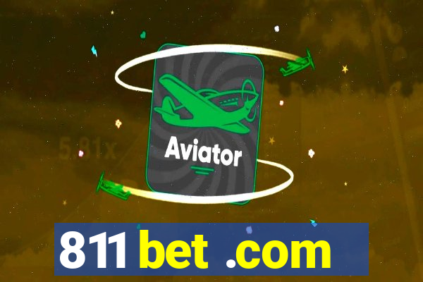 811 bet .com